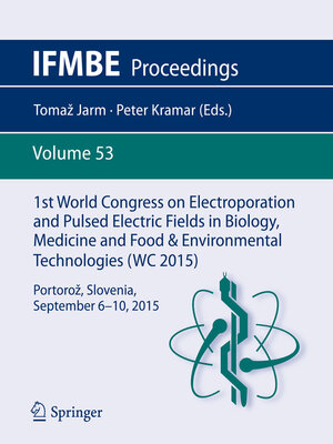 cover image of 1st World Congress on Electroporation and Pulsed Electric Fields in Biology, Medicine and Food & Environmental Technologies